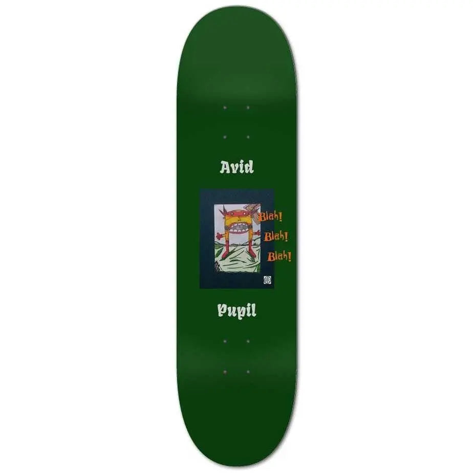Blah! Blah! Blah! - www.avidpupilskateboards.com